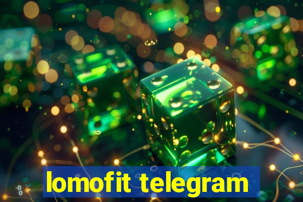 lomofit telegram